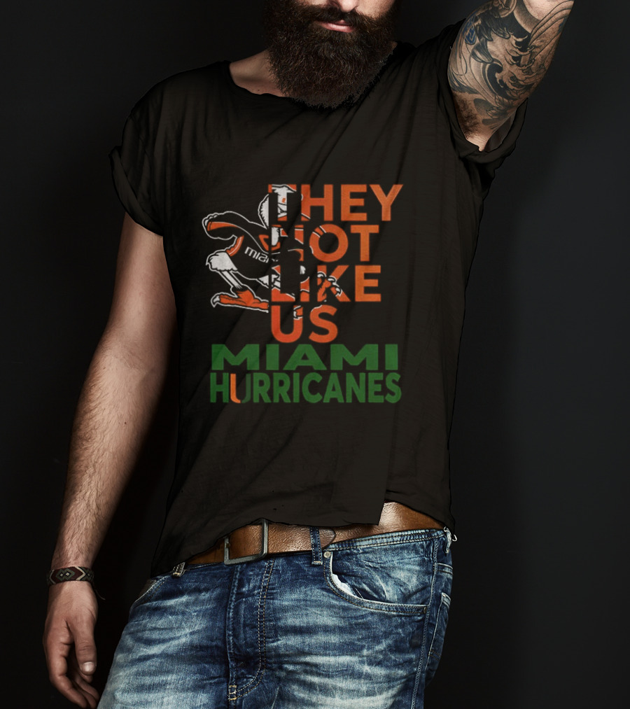 They Not Like Us Miami Hurricanes T-Shirt