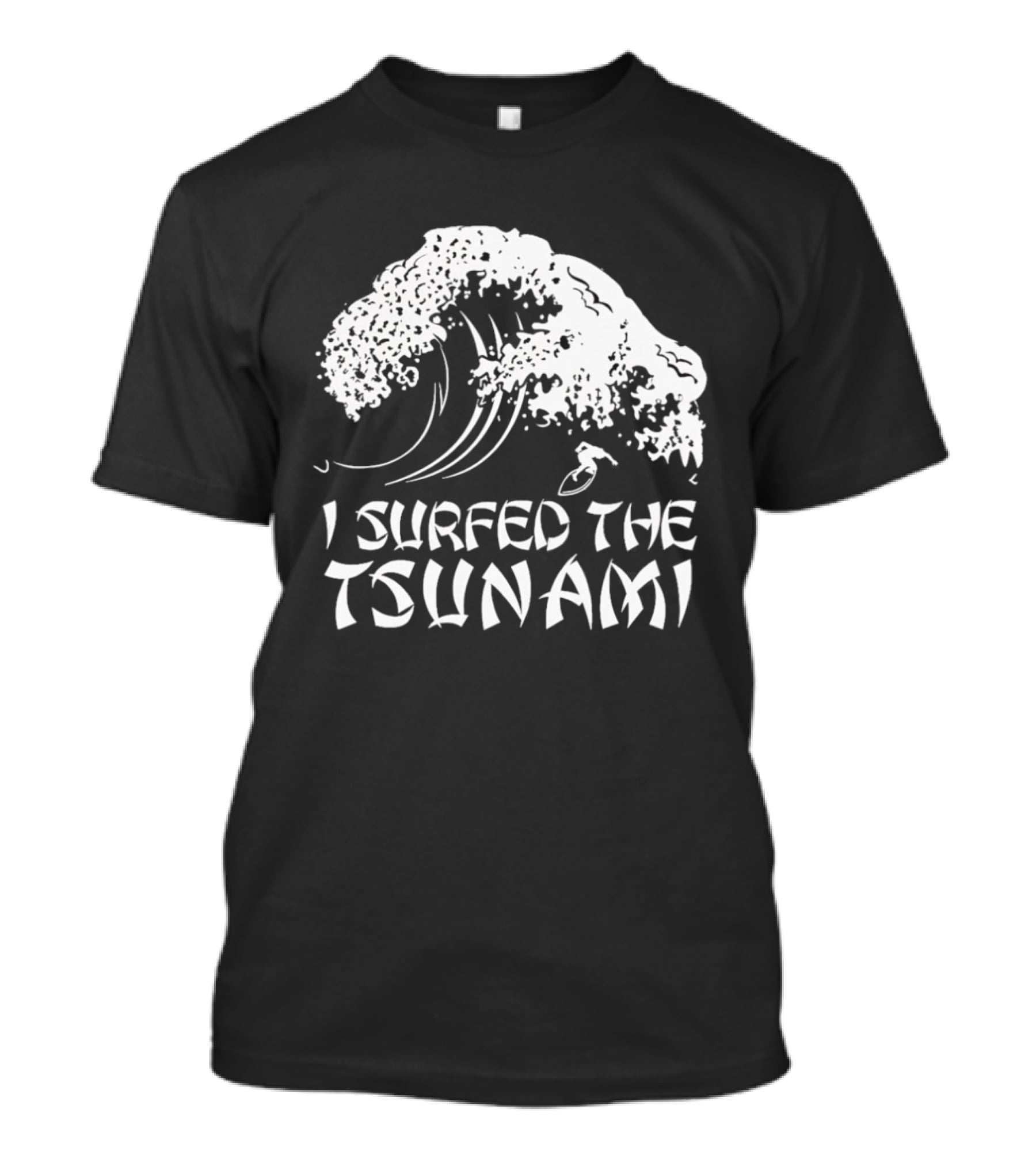 I Surfed The Tsunami Wave Adventure Surfer T-Shirt