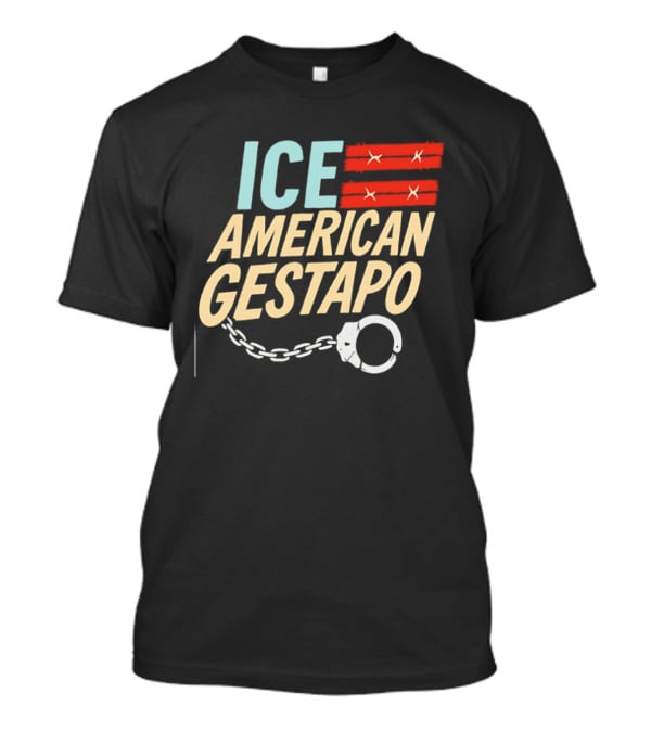 ICE American Gestapo Handcuff Symbol Bold T-Shirt