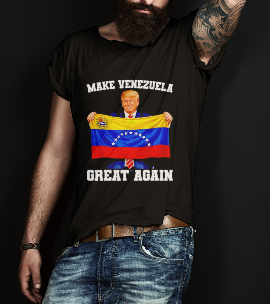 Make Venezuela Great Again Trump Holding Venezuelan Flag T-Shirt