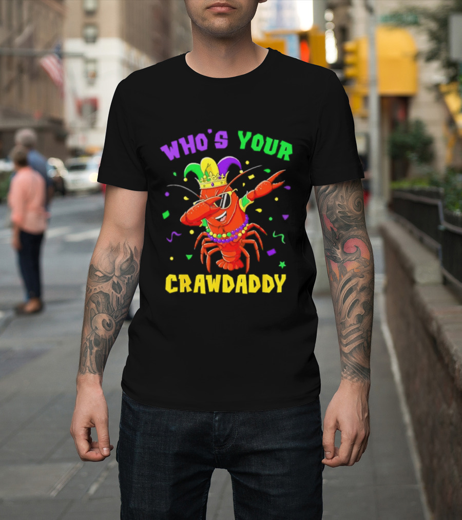 Who's Your Crawdaddy Crawfish Jester Beads Mardi Gras Fun T-Shirt