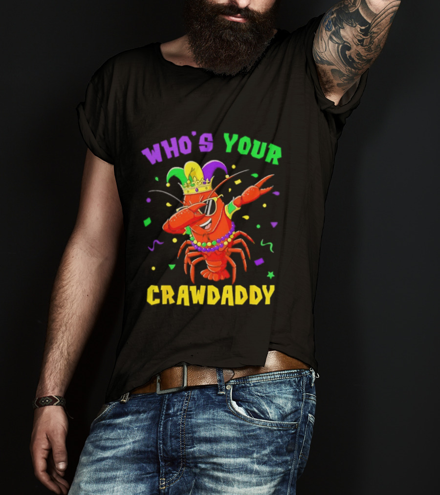 Who's Your Crawdaddy Crawfish Jester Beads Mardi Gras Fun T-Shirt