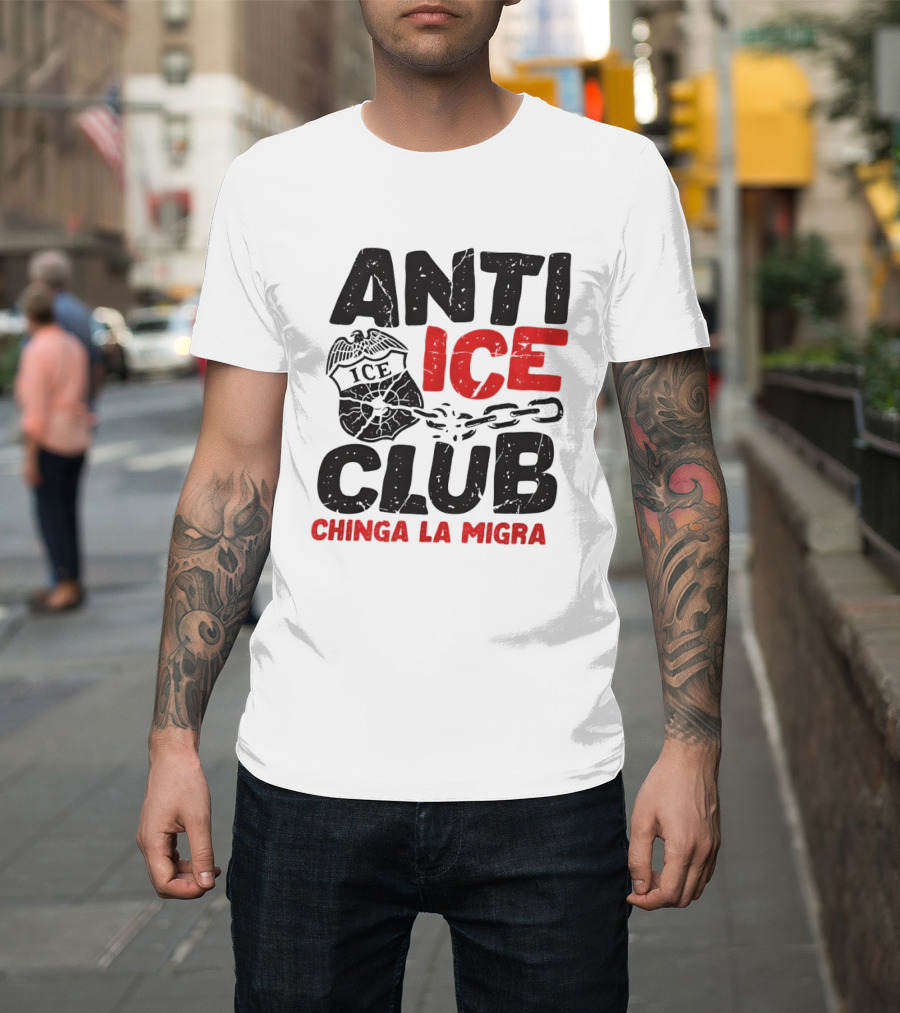Anti ICE Club Chinga La Migra Badge And Chain T-Shirt