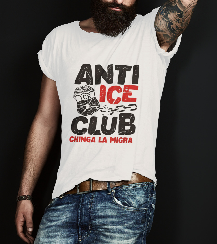 Anti ICE Club Chinga La Migra Badge And Chain T-Shirt
