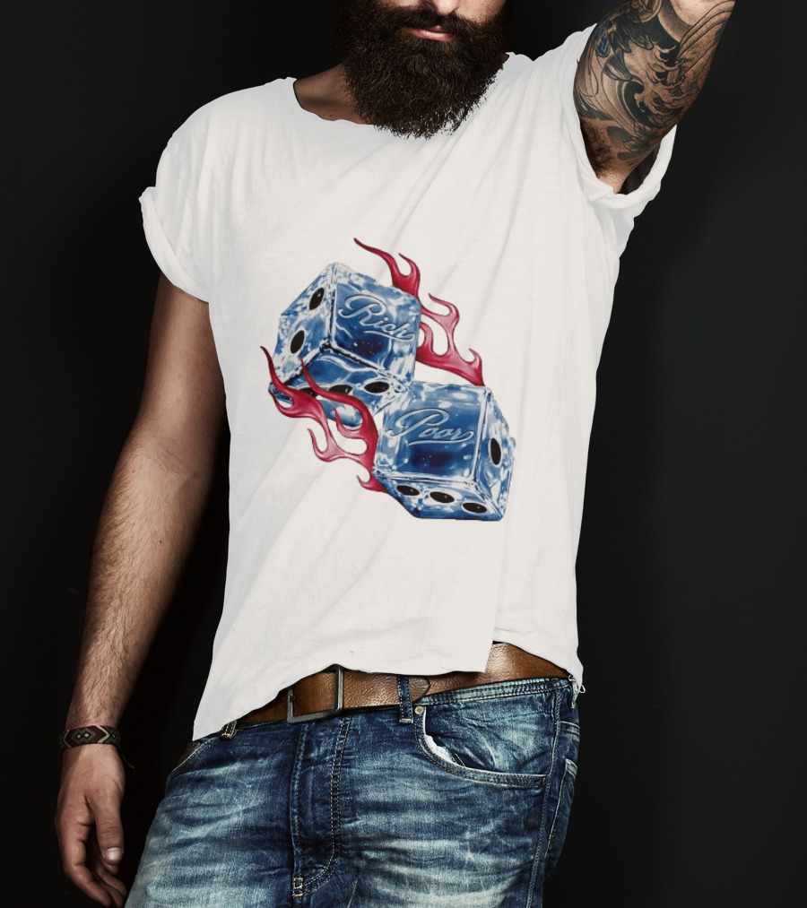Rich Poor Ice Fiery Dice T-Shirt