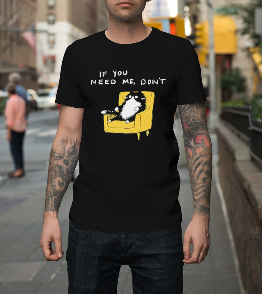 If You Need Me Don't Funny Black Cat Relaxing On Yellow Chair T-Shirt