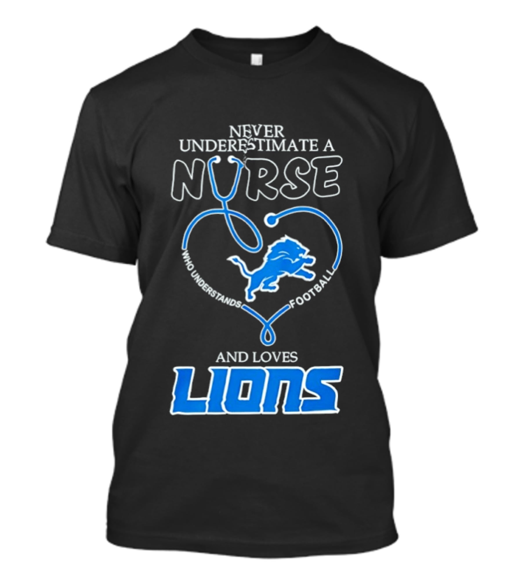 Never Underestimate A Nurse Who Loves Football And Lions T-Shirt