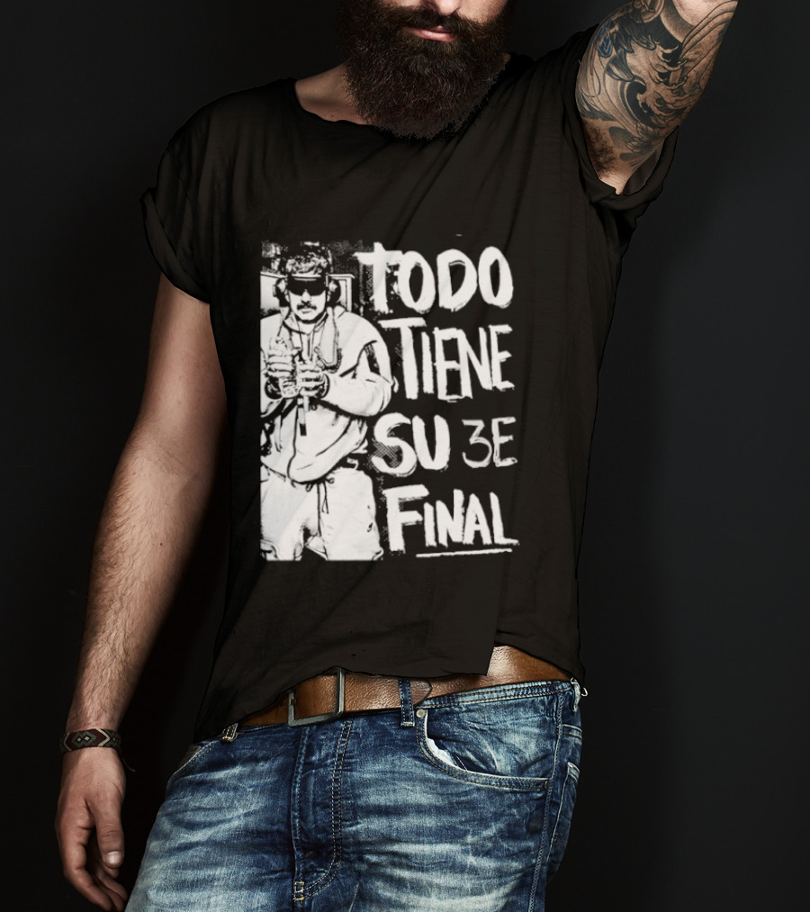 Nicolas Maduro Arrested Todo Tiene Su 3E Final T-Shirt