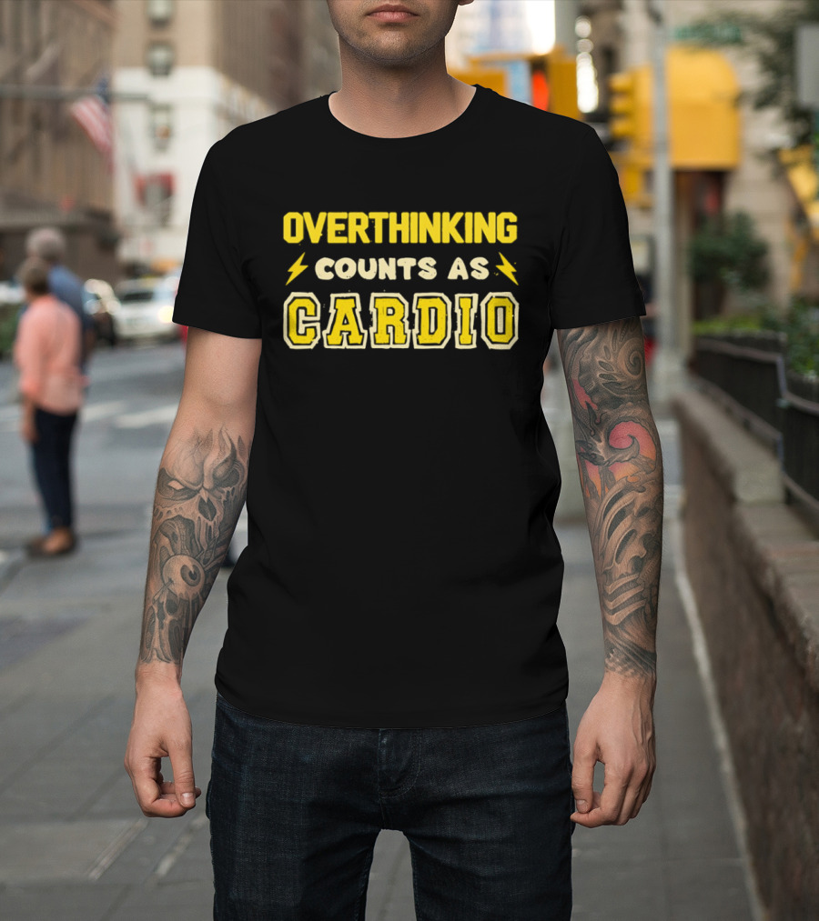 Overthinking Counts As Cardio Lightning T-Shirt