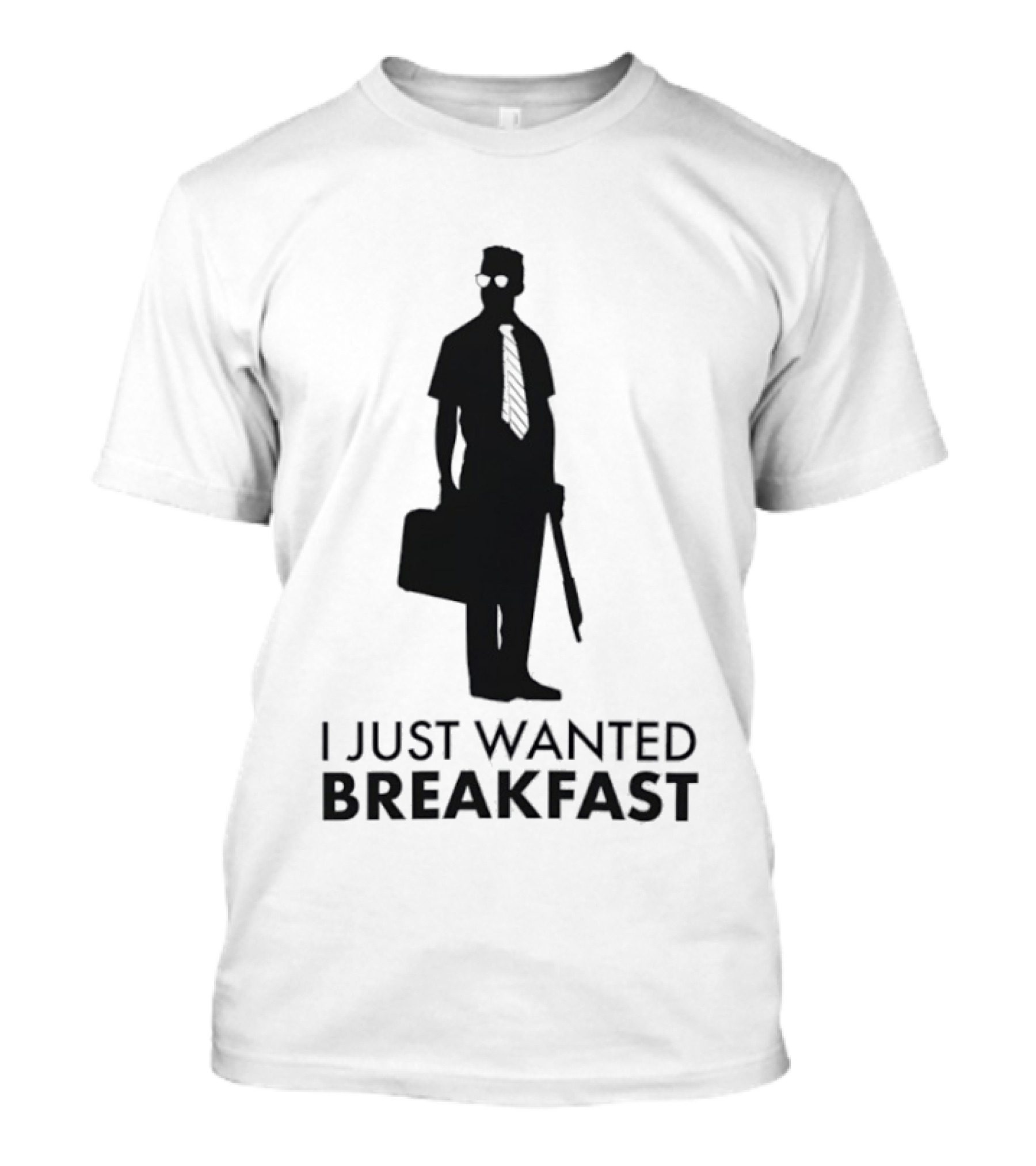 I Just Wanted Breakfast D Fens T-Shirt