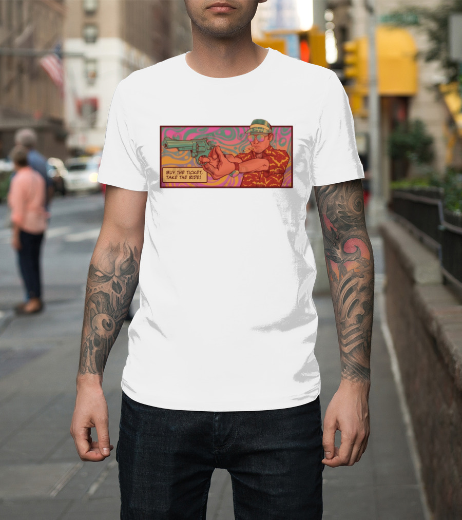 Raoul Duke Buy The Ticket Take The Ride Psychedelic Art Gun And Sunglasses Scene T-Shirt