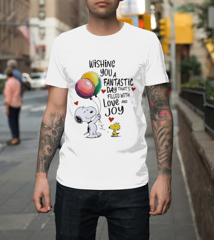 Snoopy Woodstock Wishing You a Fantastic Day Filled with Love Joy Balloons Hearts T-Shirt