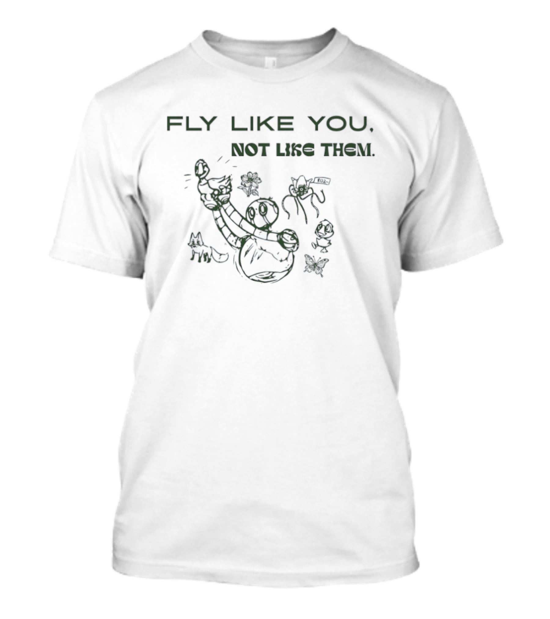 Fly Like You Not Like Them Wild Robot T-Shirt