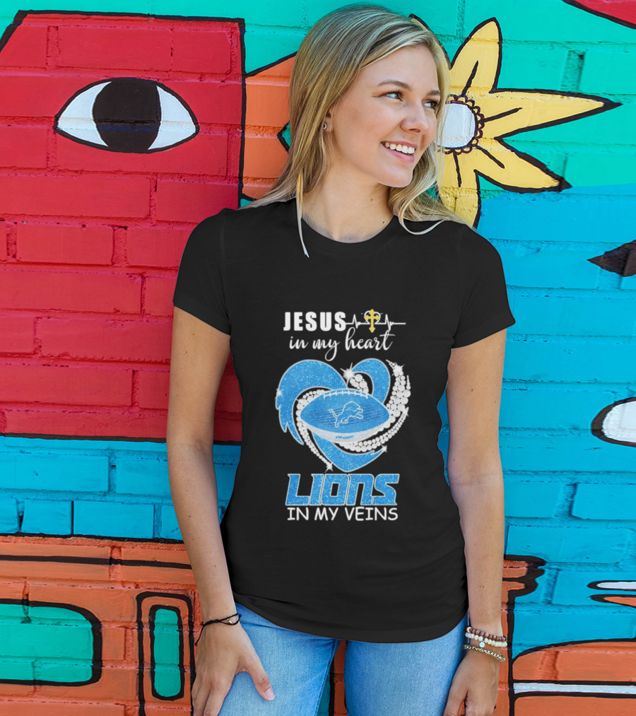 Jesus In My Heart Detroit Lions In My Veins T-Shirt