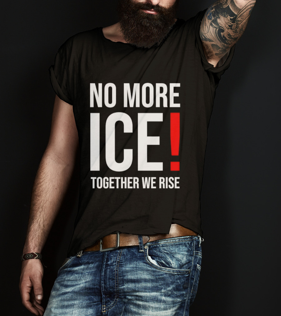 No More Ice Together We Rise T-Shirt