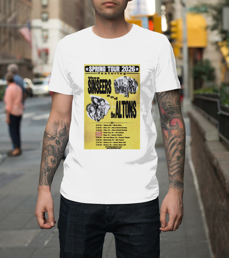The Sinseers And The Altons Spring Tour 2026 Featuring Tijuana Chico Santa Cruz Napa San Luis Obispo Bakersfield Ventura T-Shirt