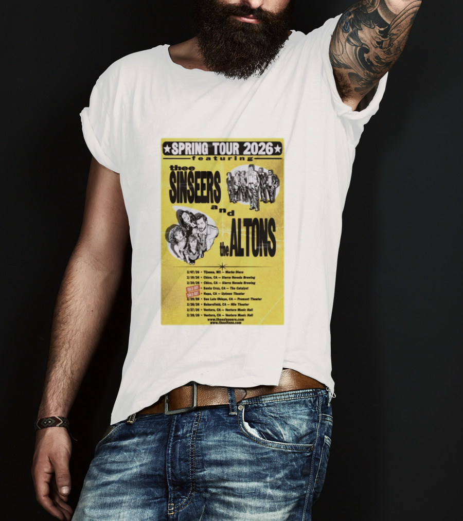 The Sinseers And The Altons Spring Tour 2026 Featuring Tijuana Chico Santa Cruz Napa San Luis Obispo Bakersfield Ventura T-Shirt