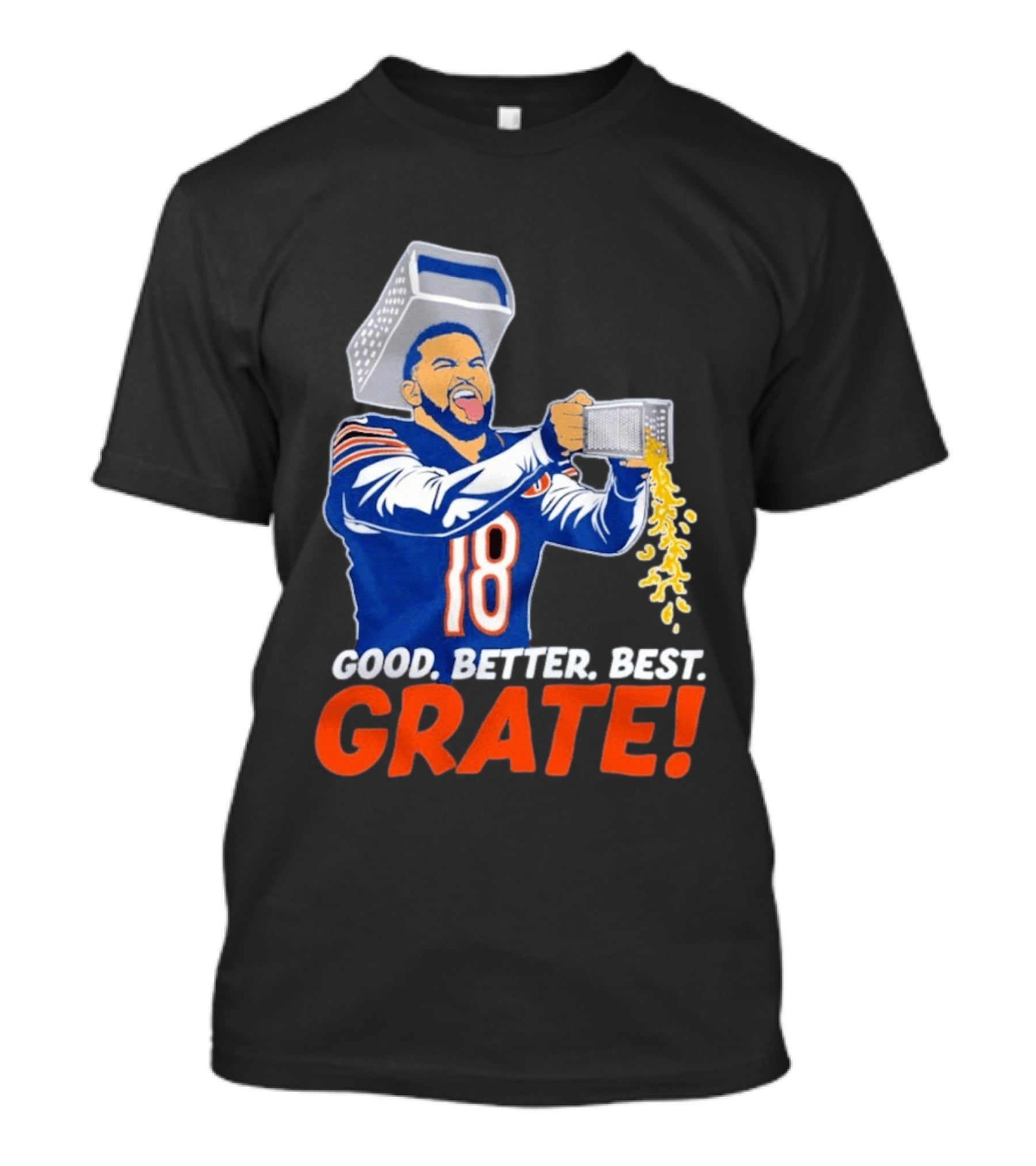 Caleb Williams Good Better Best Grate Chicago Bears Football Cheesy Grater T-Shirt
