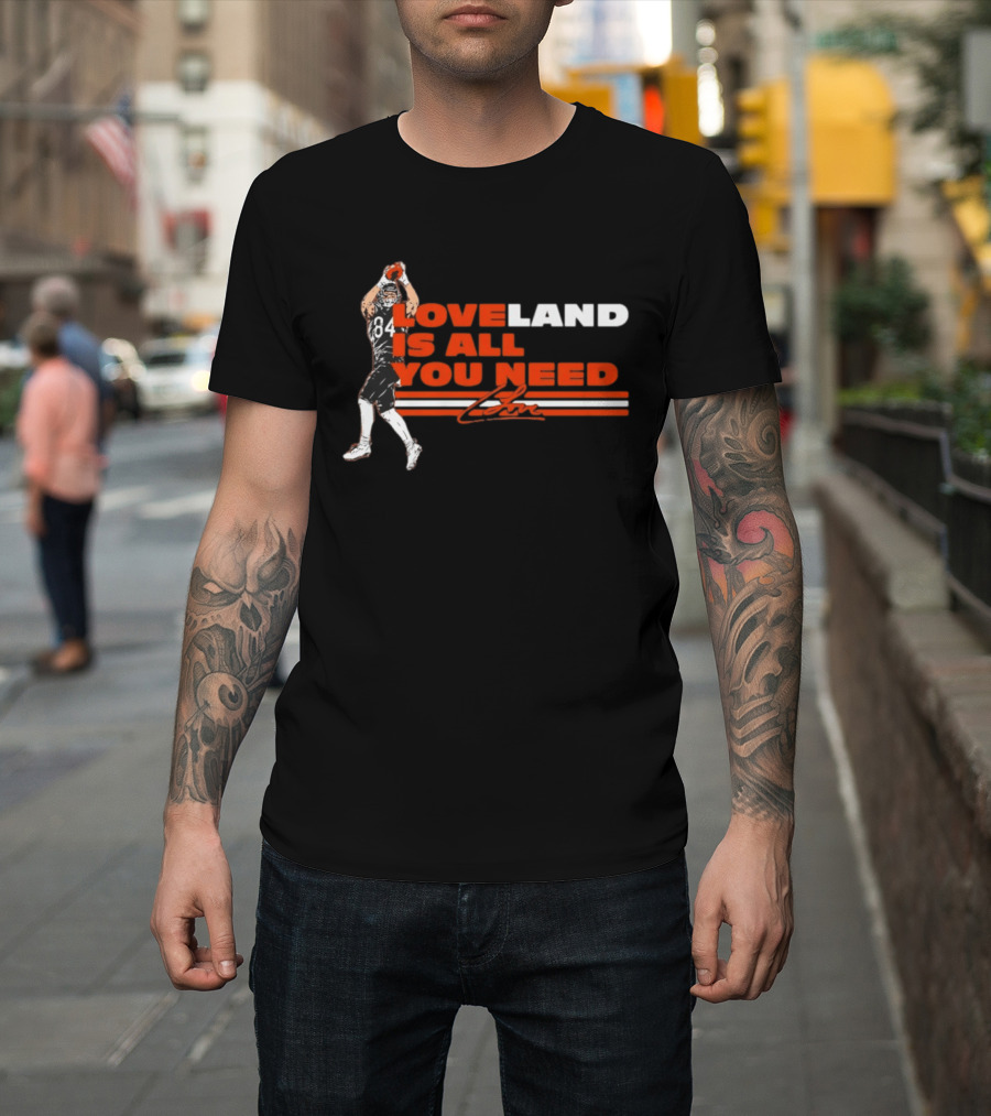 Loveland Is All You Need Football Player 84 Catching Event T-Shirt
