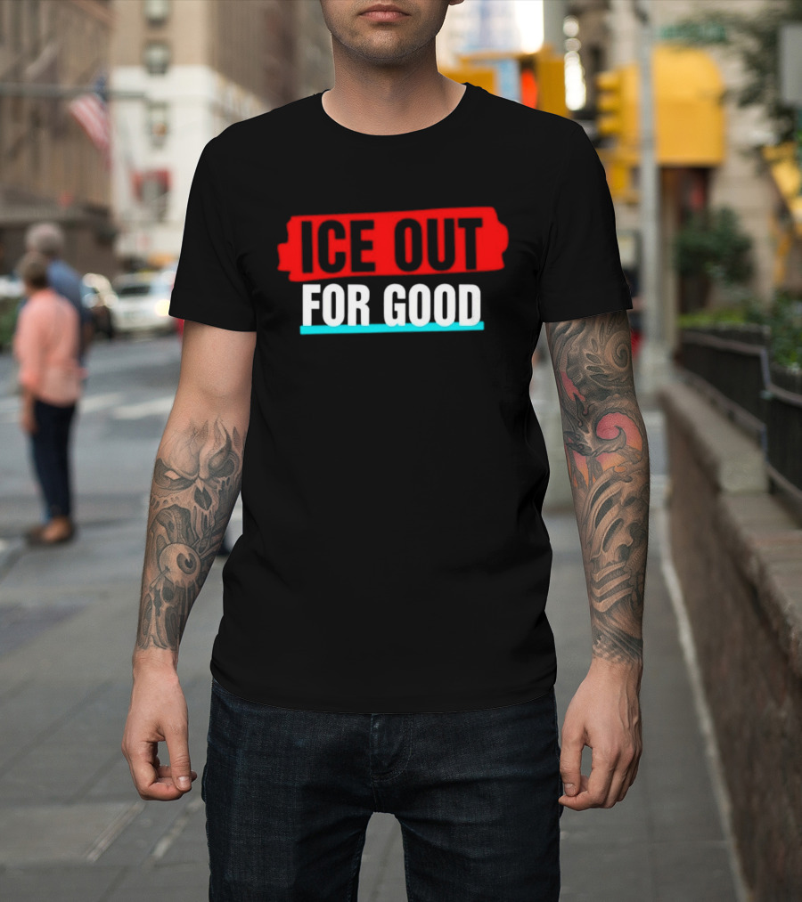 Ice Out For Good T-Shirt