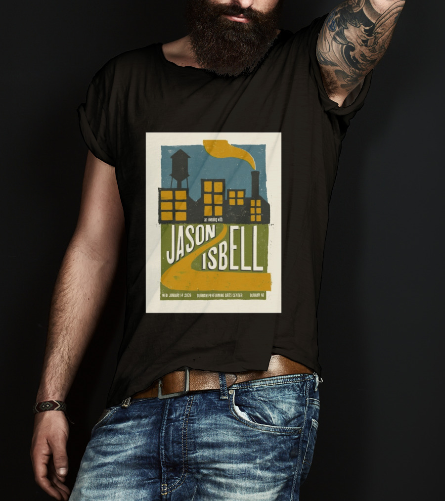 An Evening With Jason Isbell Durham Performing Arts Center January 14 2026 T-Shirt
