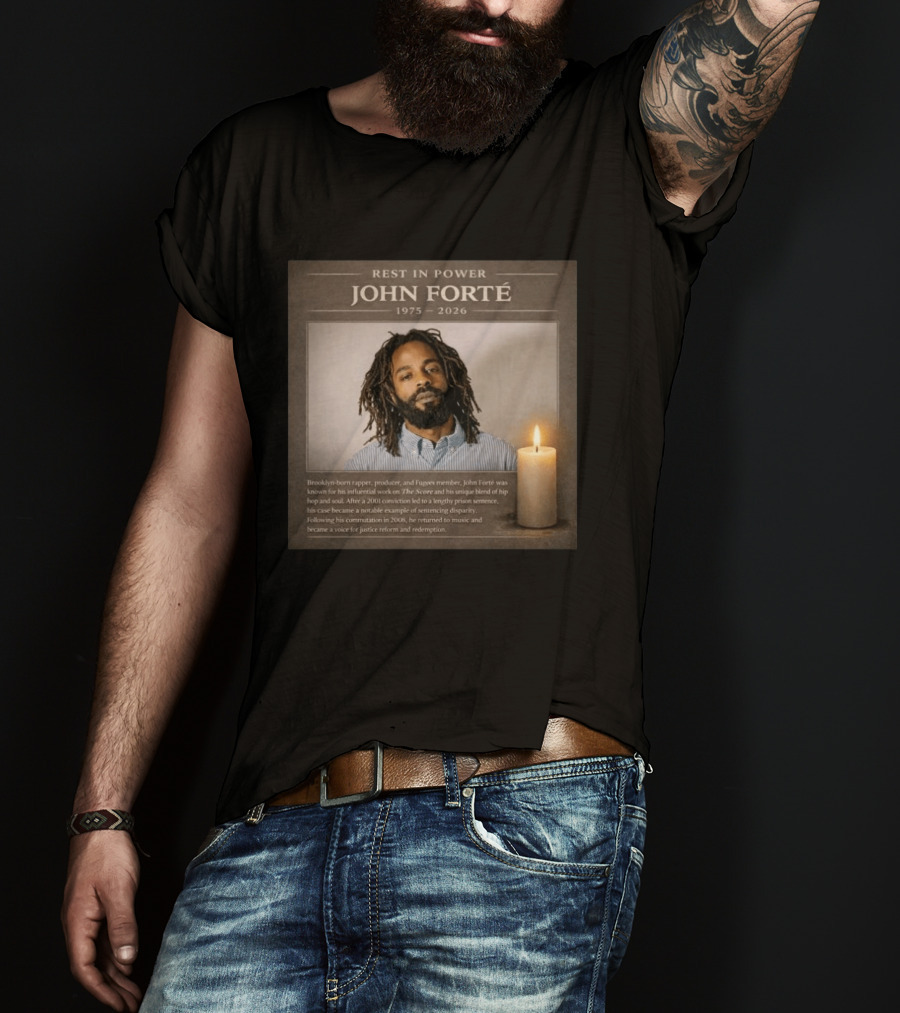 Rest In Power John Forté 1975 2026 Brooklyn Rapper Producer Fugees Member T-Shirt