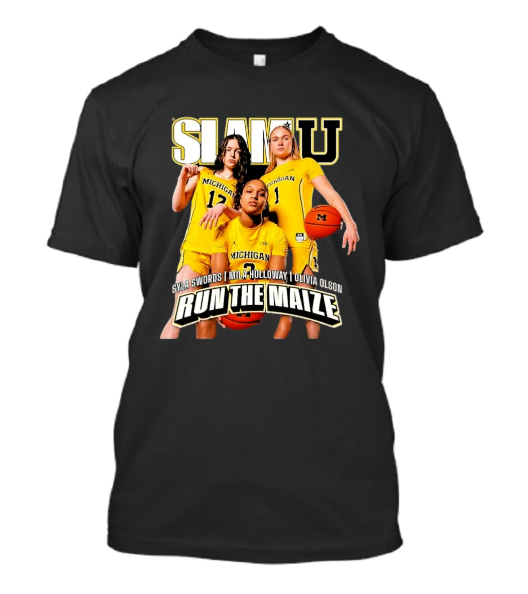 Slam U Michigan Wolverines Syla Swords Mila Holloway Olivia Olson Run The Maize T-Shirt