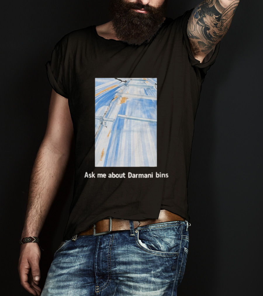 Ask Me About Darmani Bins Back T-Shirt