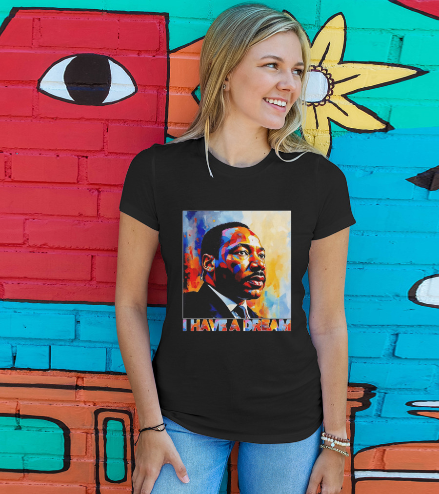 Black History Month Martin Luther King I Have A Dream T-Shirt