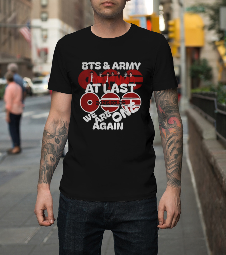 BTS And ARMY 2026 Reunion At Last We Are One Again T-Shirt