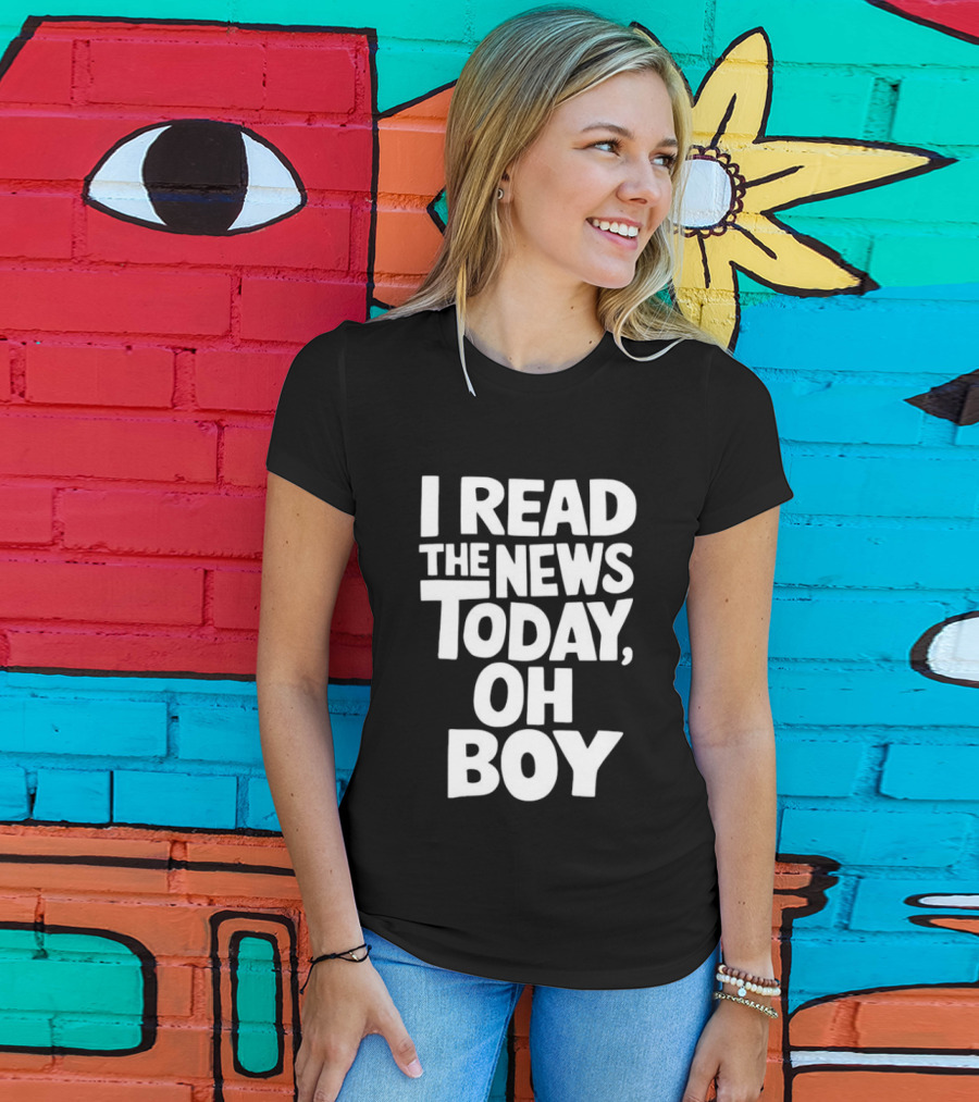 I Read The News Today Oh Boy Lyrics Reference T-Shirt
