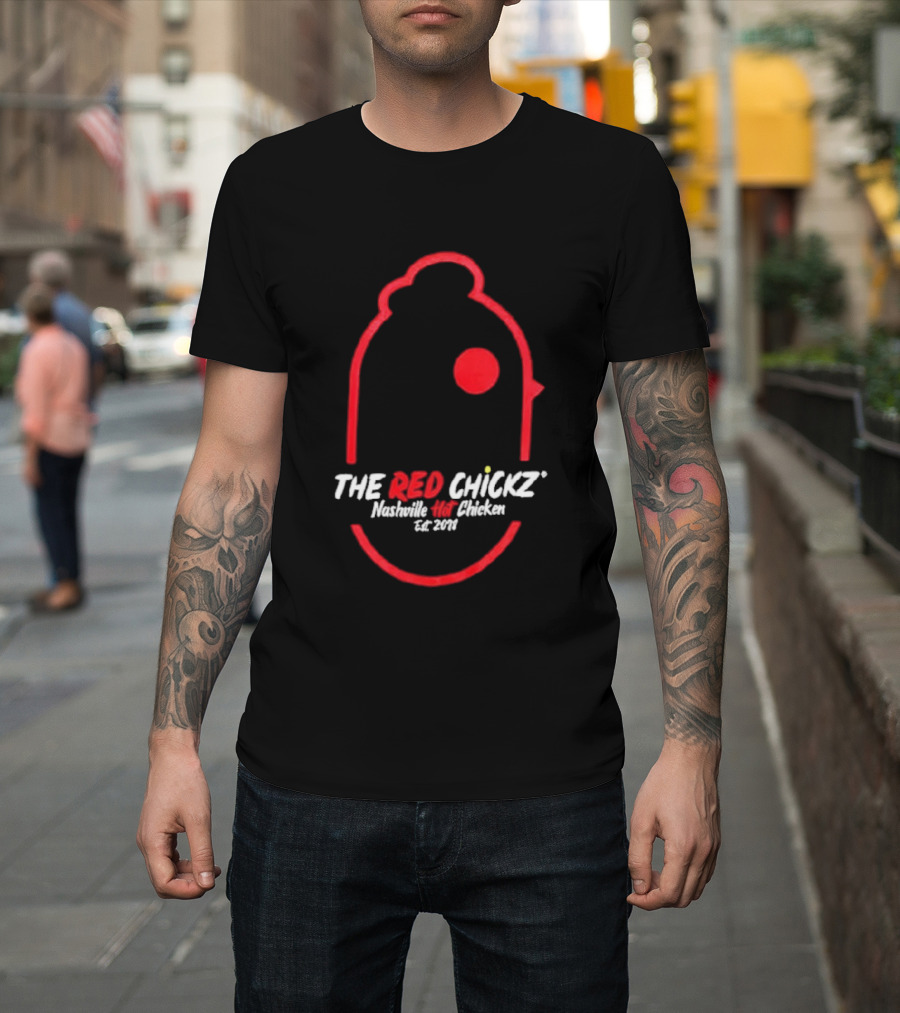 The Red Chickz Nashville Hot Chicken Est 2018 T-Shirt