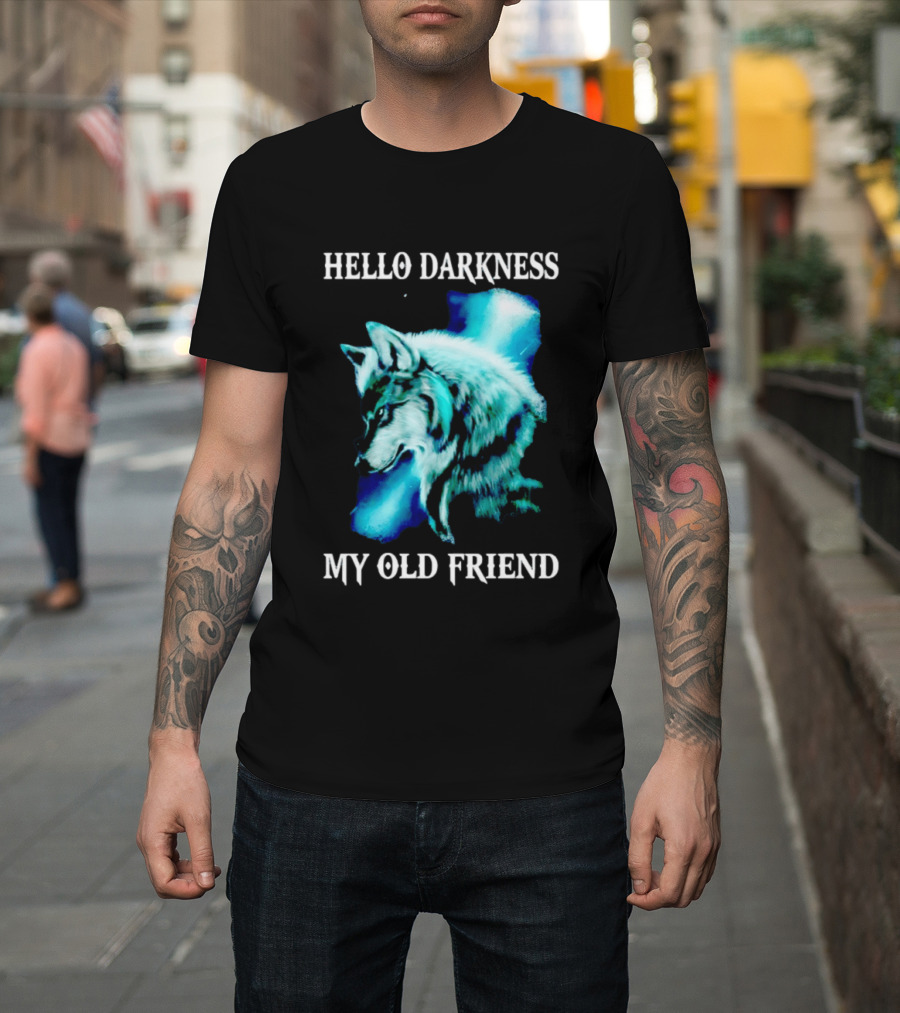 Hello Darkness My Old Friend Wolf T-Shirt
