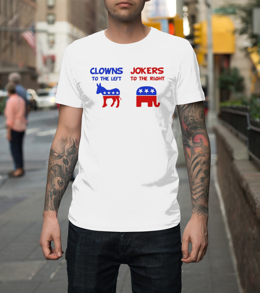 Clowns To The Left Jokers To The Right Donkey Elephant Stars T-Shirt