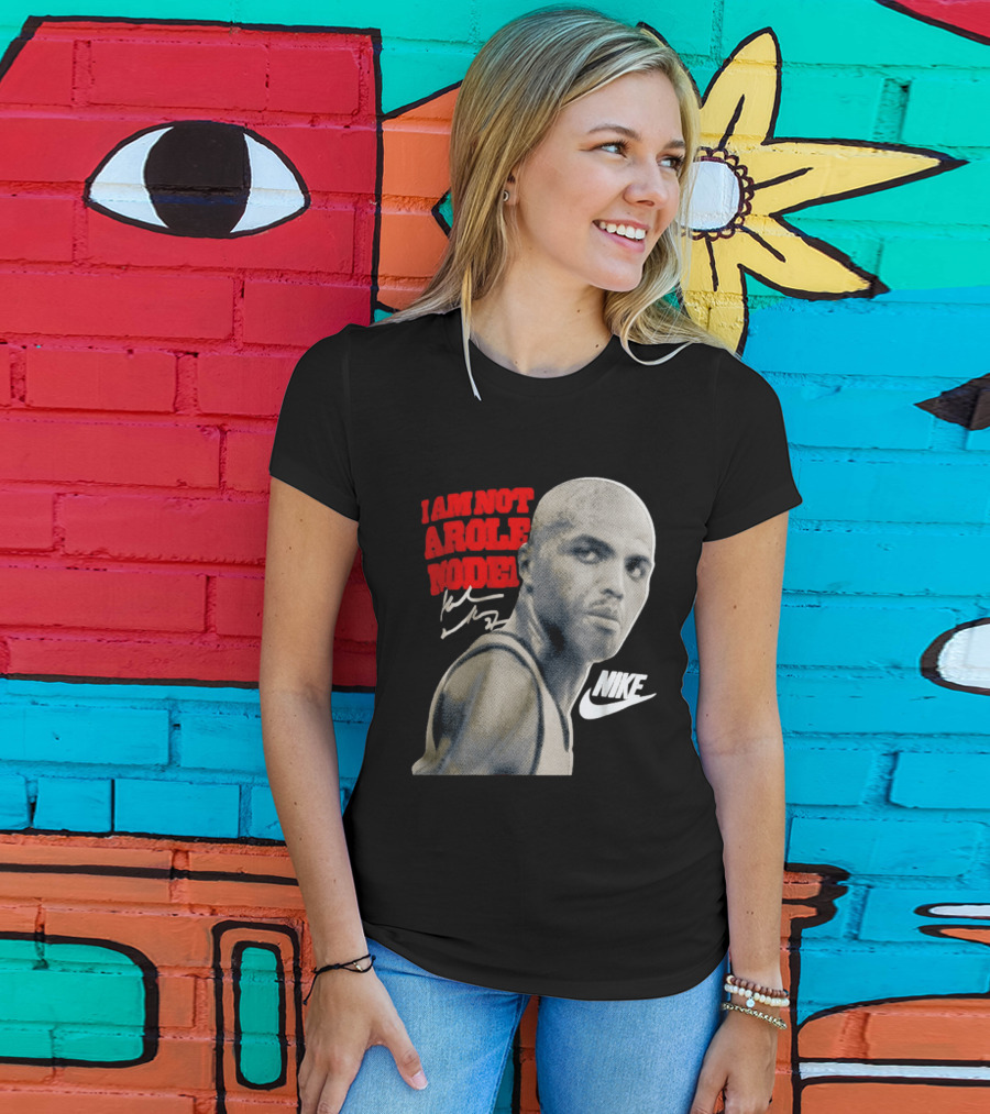 Charles Barkley I Am Not A Role Model Nike Signature T-Shirt