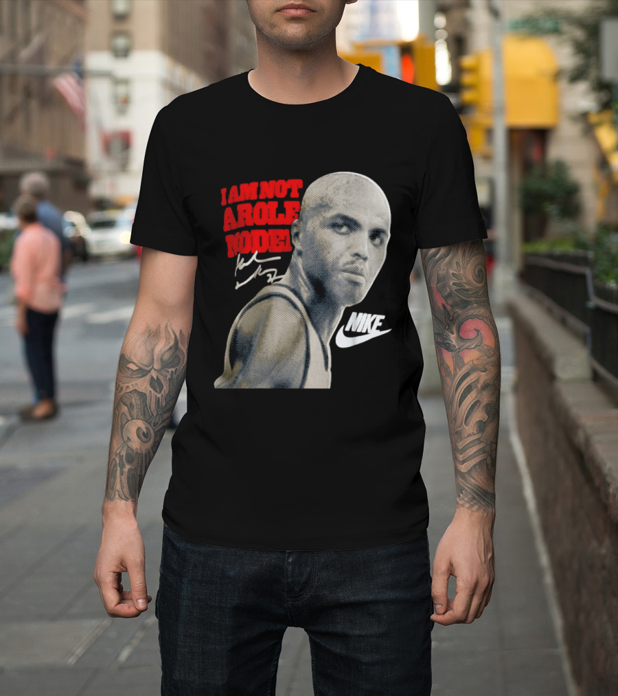 Charles Barkley I Am Not A Role Model Nike Signature T-Shirt