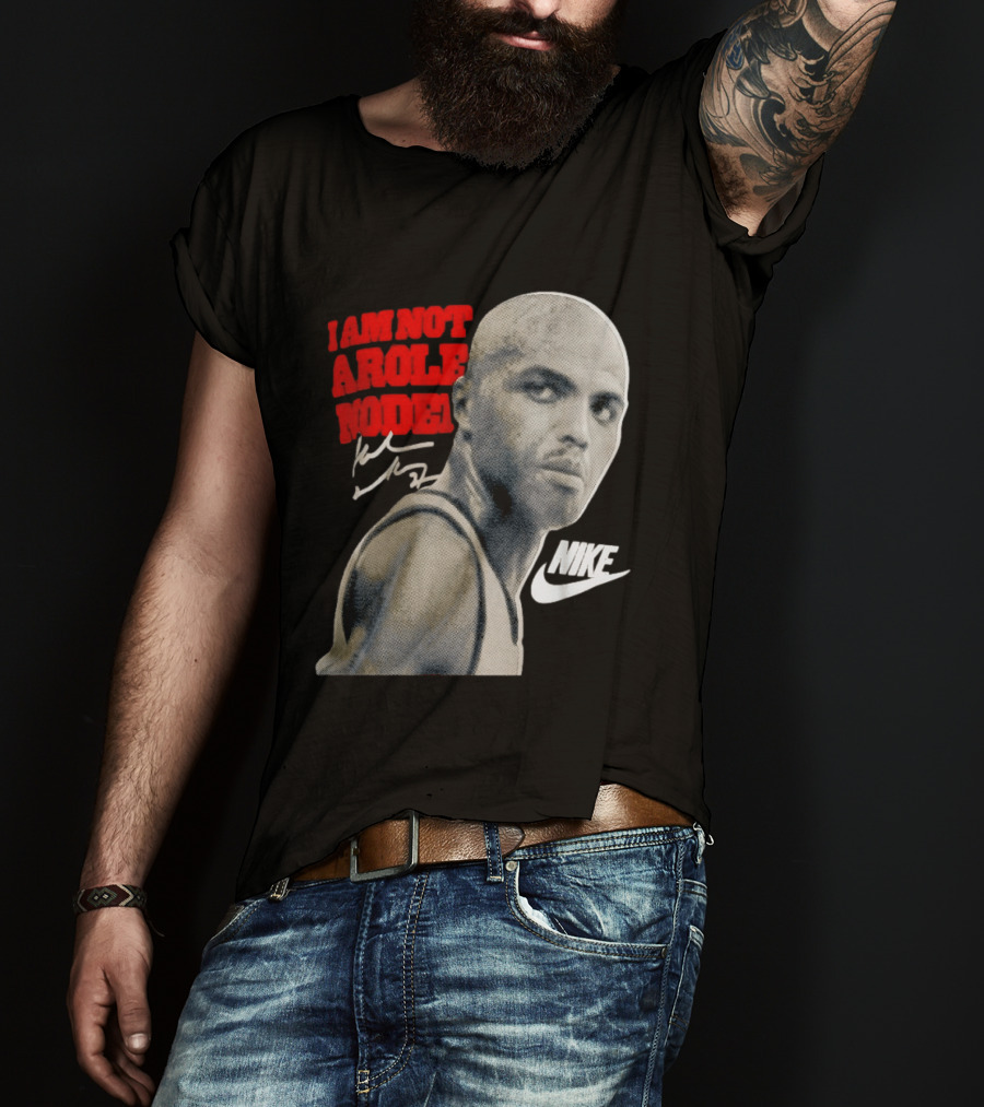 Charles Barkley I Am Not A Role Model Nike Signature T-Shirt
