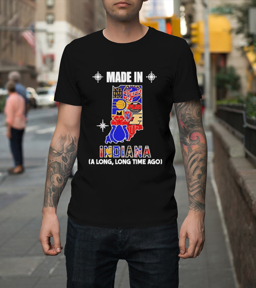 Made In Indiana Sports Team Mashup A Long Long Time Ago T-Shirt