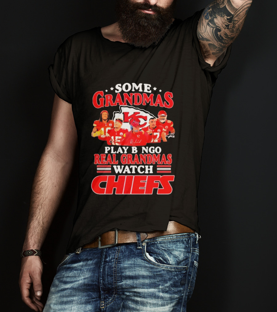 Some Grandmas Play Bingo Real Grandmas Kansas City Chiefs Players T-Shirt