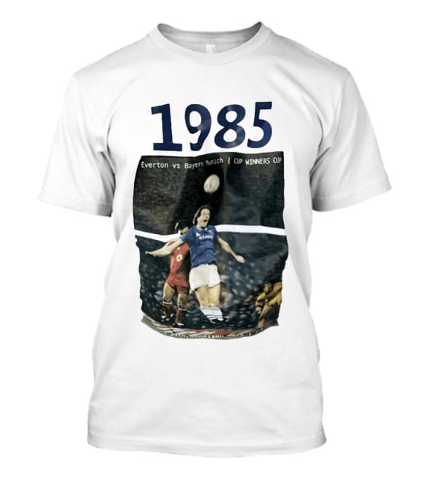 Everton Vs Bayern Munich 1985 CUP WINNERS CUP Football Match T-Shirt
