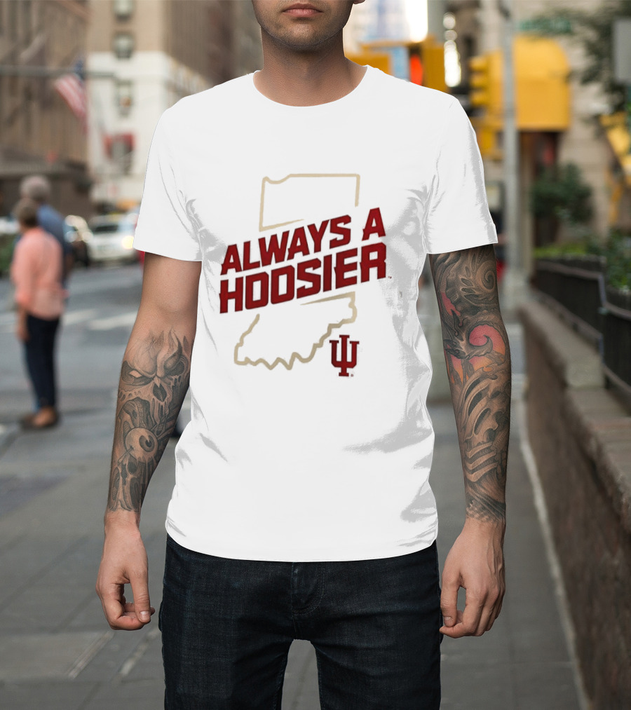 Indiana Hoosiers Always A Hoosier Map IU T-Shirt