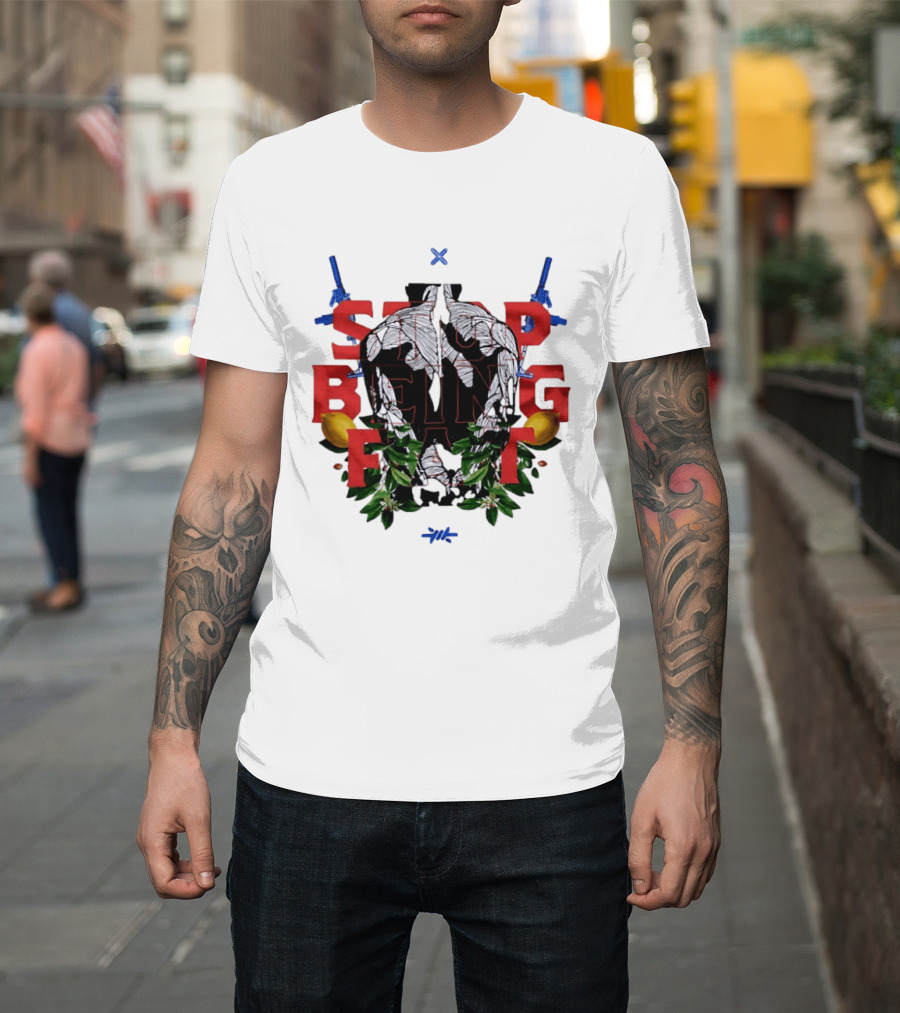 Stop Being Fat Lemon Guns Leaves T-Shirt