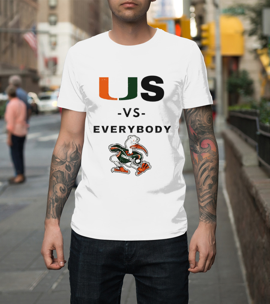 US Vs Everybody Miami Hurricanes University Football T-Shirt