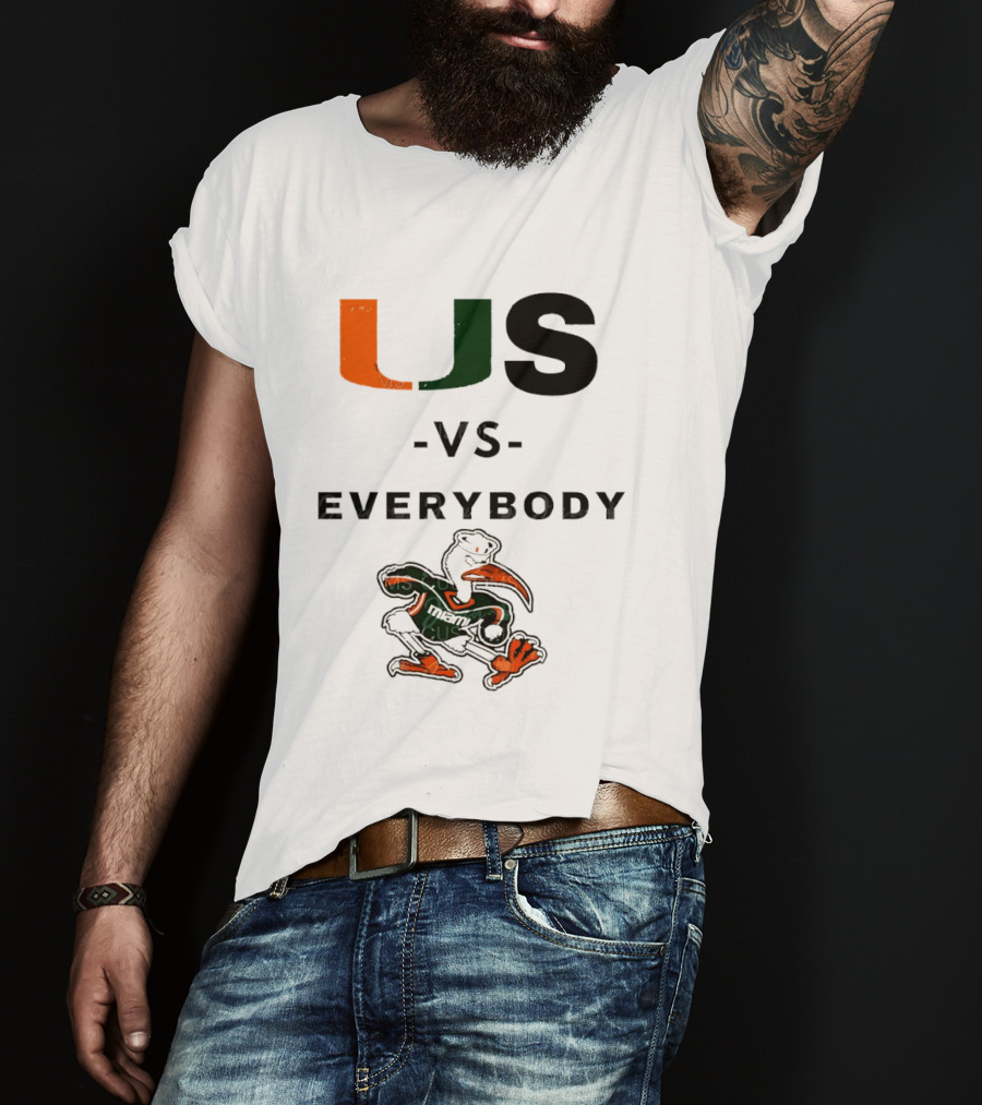 US Vs Everybody Miami Hurricanes University Football T-Shirt