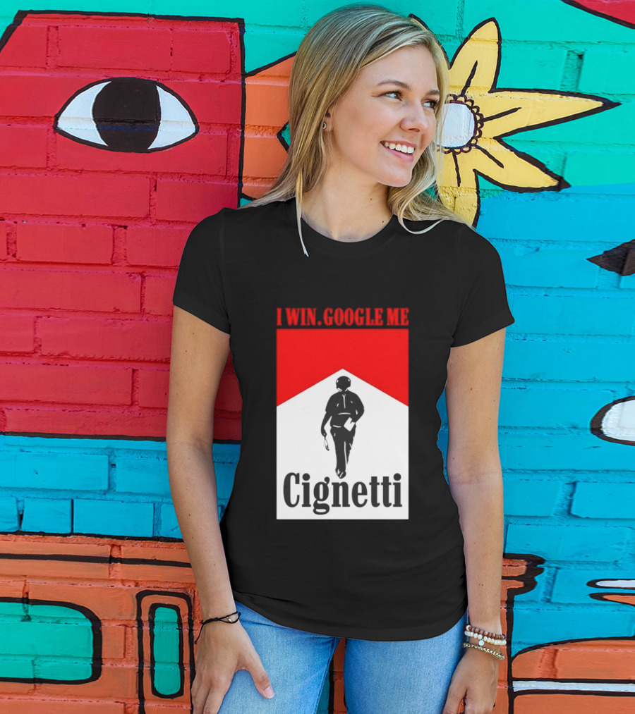 Curt Cignetti I Win Google Me Cignetti Football Fan T-Shirt