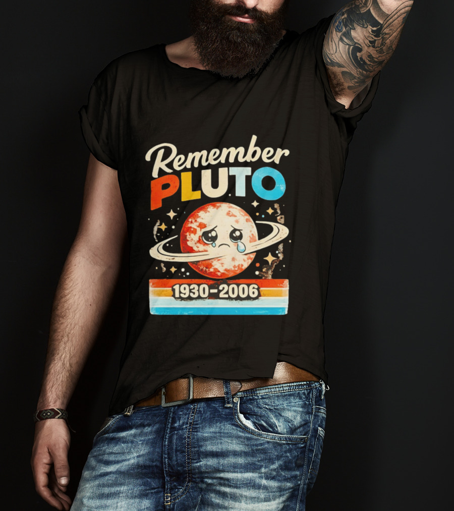 Remember Pluto 1930 2006 Sad Planet With Rings And Stars T-Shirt