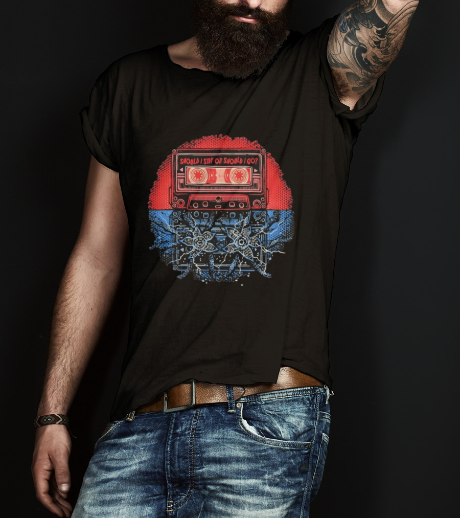 Should I Stay Or Should I Go Strange Music Stranger Things Cassette Tape T-Shirt