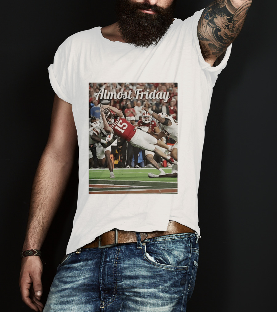 Almost Friday Indiana Hoosiers Touchdown Fernando Mendoza T-Shirt