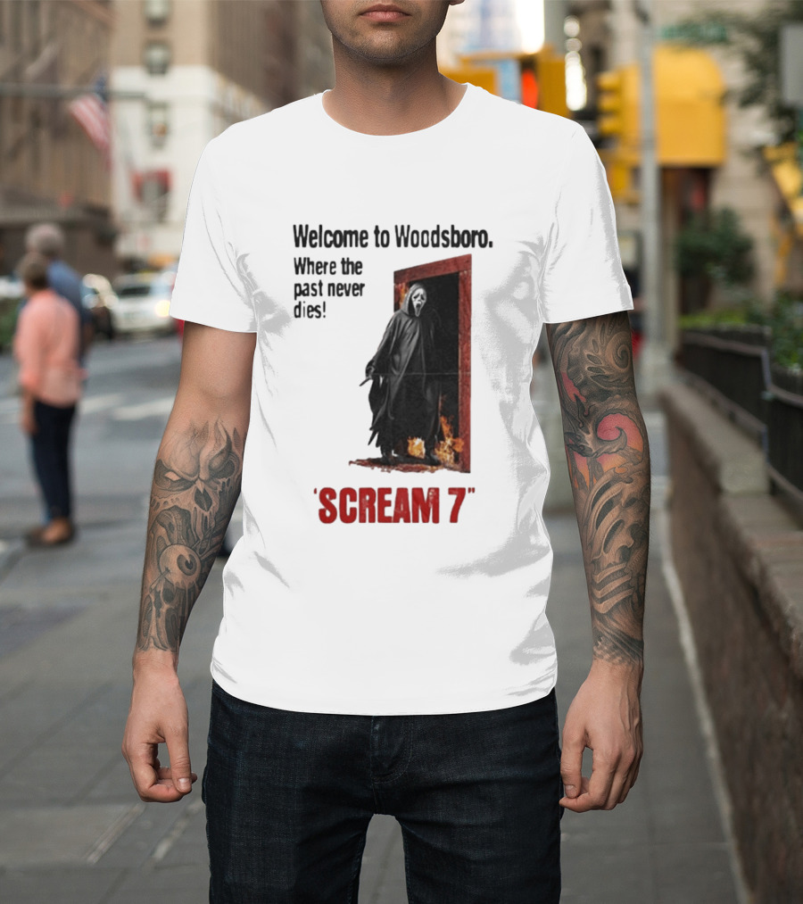 Welcome To Woodsboro Where The Past Never Dies Scream 7 T-Shirt