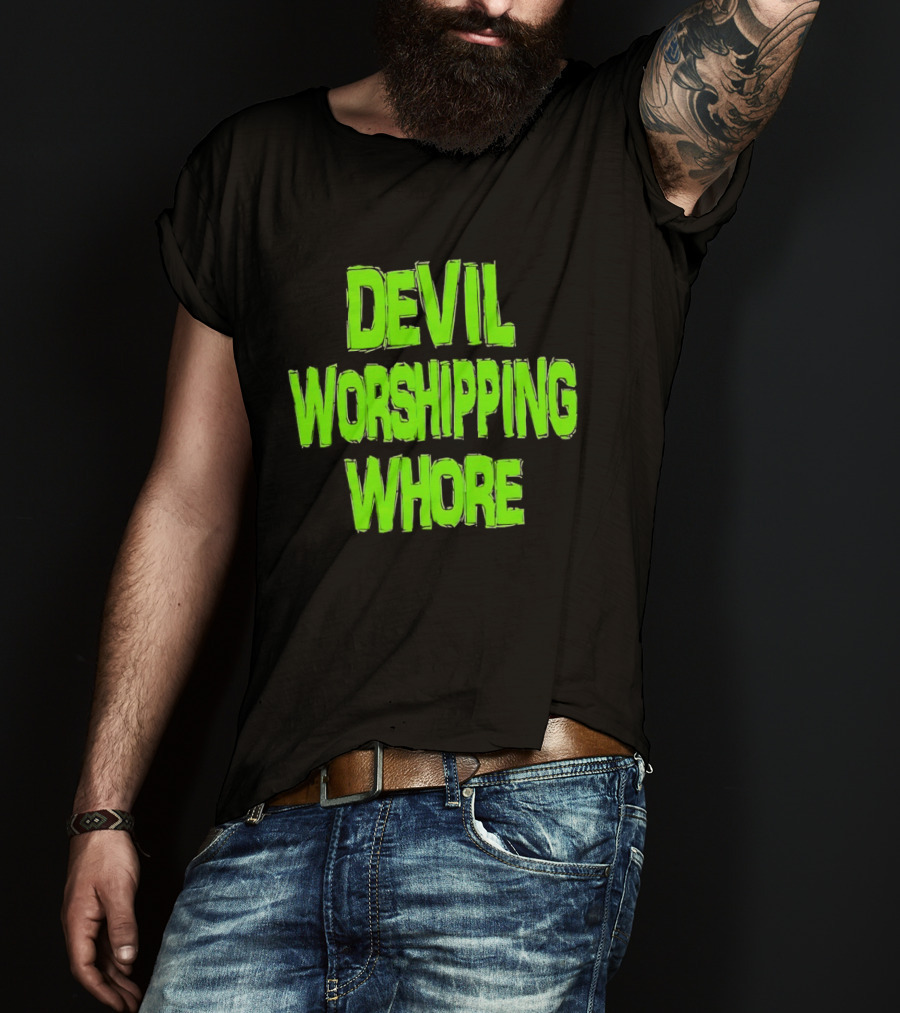 Devil Worshipping Whore T-Shirt